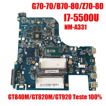 G70-80 За Lenovo G70-70 B70-80 Z70-80 I7-5500U дънна платка AILG NM-A331 DDR3L com GT840M/GT820M/GT920 Тест е 100% оригинален